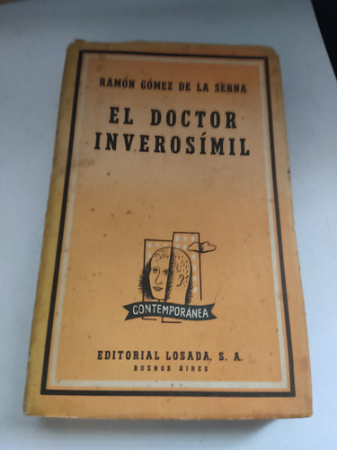 El Doctor Inverosímil Ramón Gómez De La Serna Ed Losada