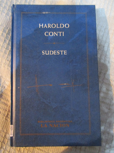 Haroldo Conti - Sudeste (biblioteca Argentina La Nación)