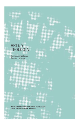 Libro Arte Y Teologia - Fermin Labarga Universidad D Navarra