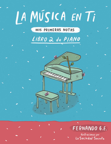Libro La Musica En Ti Vol. 1 Y 2 Aprende Piano Musica Niños.