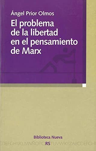 El Problema De La Libertad En El Pensamiento De Marx, De Angel Prior Olmos. Editorial Biblioteca Nueva, Tapa Blanda En Español, 2013
