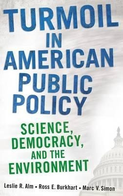 Turmoil In American Public Policy - Leslie R. Alm