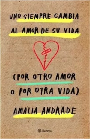 Libro Uno Siempre Cambia Al Amor De Su Vida