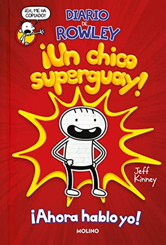 Diario De Rowley 1 - ¡un Chico Super Guay!: Una Historia De 