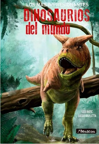 Los Mas Impresionantes Dinosaurios De Lmundo - Batic Leonard