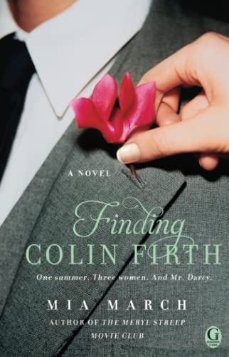 Finding Colin Firth: A Novel, De March, Mia. Editorial Gallery Books, Tapa Blanda En Inglés