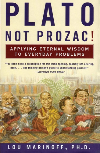 Libro: Plato, Not Prozac!: Eternal Wisdom To Everyday