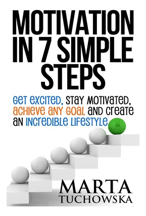 Libro Motivation In 7 Simple Steps: Get Excited, Stay Mot...