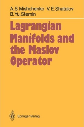 Libro Lagrangian Manifolds And The Maslov Operator - Alek...