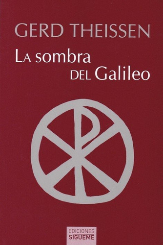 Sombra Del Galileo, La, De Theissen, Gerd. Editorial Sigueme, Ediciones, Tapa Blanda En Español