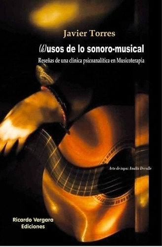 (h)usos De Lo Sonoro-musical.torres Javier