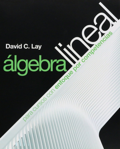 Algebra Lineal Con Enfoque Por Competencias David Lay - Es
