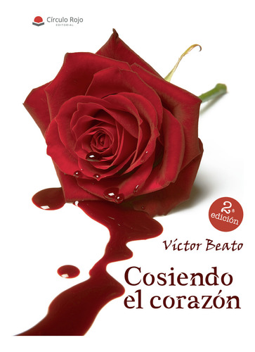 Cosiendo el corazón, de Beato  Víctor.. Grupo Editorial Círculo Rojo SL, tapa blanda, edición 1.0 en español