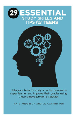 Libro: 29 Essential Study Skills And Tips For Teens: Help Yo