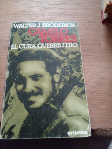 Camilo Torres El Cura Guerrillero - J. Walter