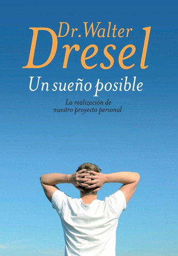 Un Sueño Posible - Walter Dresel