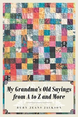 Libro My Grandma's Old Sayings From A To Z And More - Rub...