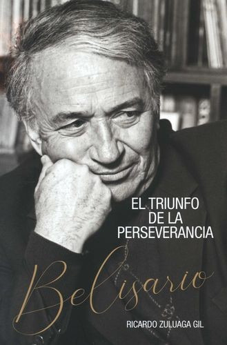 Libro Belisario El Triunfo De La Perseverancia