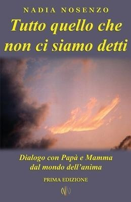 Tutto Quello Che Non Ci Siamo Detti : Dialogo Con Papa E ...