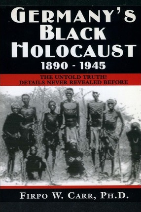 Libro Germany's Black Holocaust - Firpo Carr