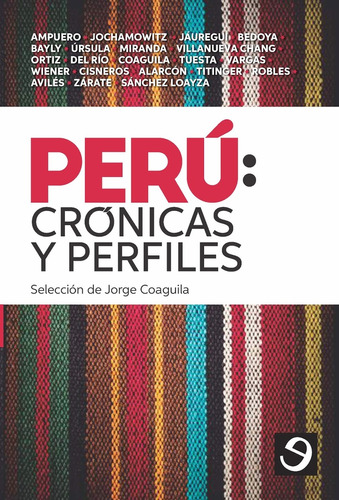 Perú: Crónicas Y Perfiles - Autores, Ortiz Y Otros