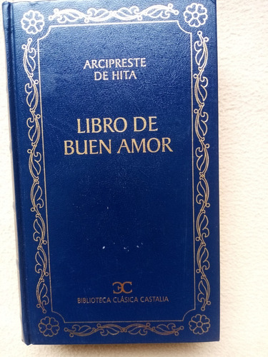 Libro De Buen Amor. Arcipreste De Hita. Colección Clasicos. 