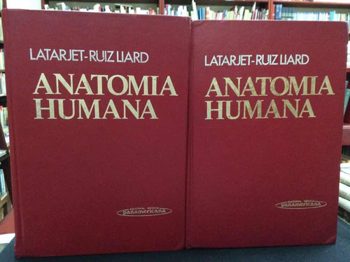 Anatomía Humana - 2 Tomos - Latarjet Y Ruiz Liard