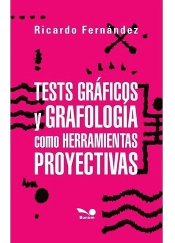 Tests Gráficos Y Grafología Como Herramientas Proyectivas Fe