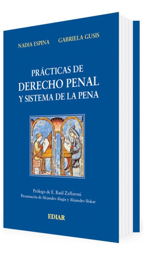 Prácticas De Derecho Penal Y Sistema De La Pena