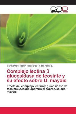 Libro Complejo Lectina Glucosidasa De Teosinte Y Su Efect...