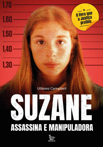 Suzane assassina e manipuladora, de Campbell, Ullisses. Editora Urbana Ltda, capa mole em português, 2020