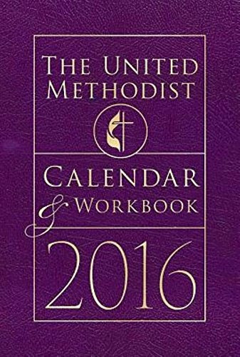 The United Methodist Calendar  Y  Workbook 2016