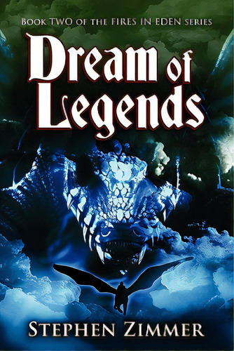 Dream Of Legends, De Zimmer, Stephen. Editorial Seventh Star Pr , Llc, Tapa Blanda En Inglés