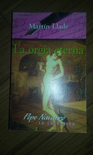 La Orgía Eterna - Pepe Navarro La Colección (nuevo)