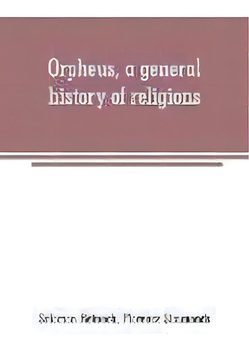 Orpheus, A General History Of Religions, De Salomon Reinach. Editorial Alpha Edition, Tapa Blanda En Inglés