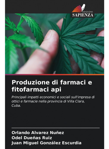 Libro Produzione Di Farmaci E Fitofarmaci Api De Juan Miguel