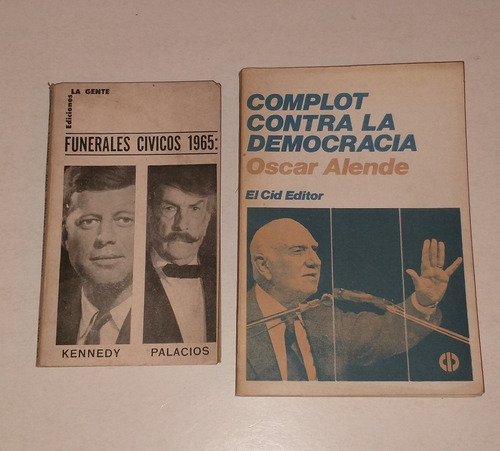Complot Contra La Democracia- Alende /funerales Cívicos 1965