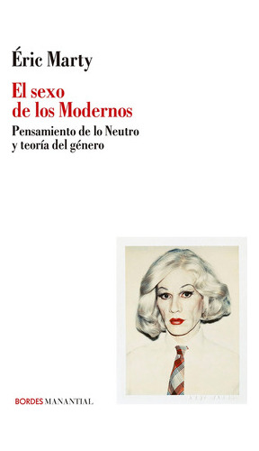 Sexo De Los Modernos, De Eric Marty. Serie 0 Editorial Mana