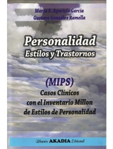 Personalidad Estilos Y Trastornos (mips) Casos Clinicos