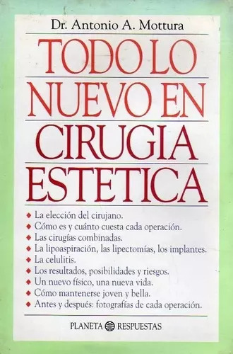 Antonio Aldo Mottura: Todo Lo Nuevo En Cirugia Estetica