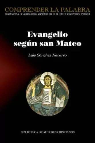 Evangelio Según San Mateo - Sánchez Navarro, Luis  - *