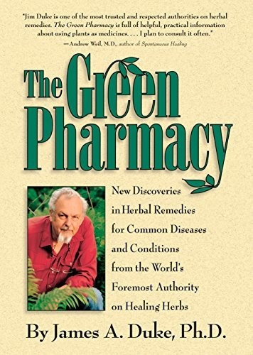Book : The Green Pharmacy New Discoveries In Herbal Remedie