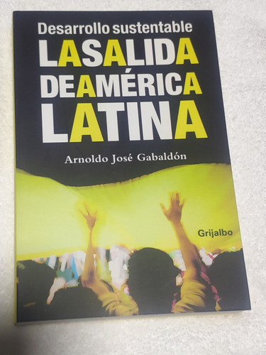 La Salida De América Latina, De Arnoldo José Gabaldón 