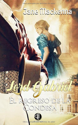 Libro: Lord Gabriel.: El Regreso De La Condesa (spanish Edit