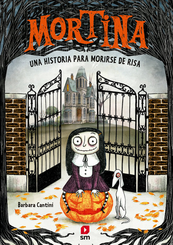 Mortina 1: Una Historia Para Morirse De Risa, De Cantini, Barbara. Editorial Ediciones Sm, Tapa Dura En Español, 2024