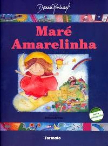 Maré amarelinha, de Rochael, Denise. Série Brincadeiras Editora Somos Sistema de Ensino em português, 2009