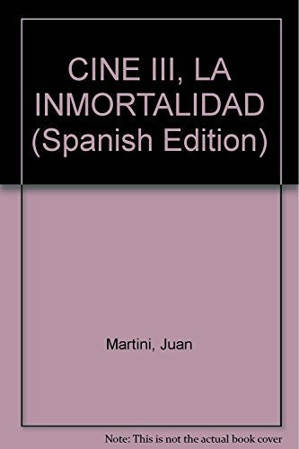 Libro Cine Iii . La Inmortalidad De Martini Juan