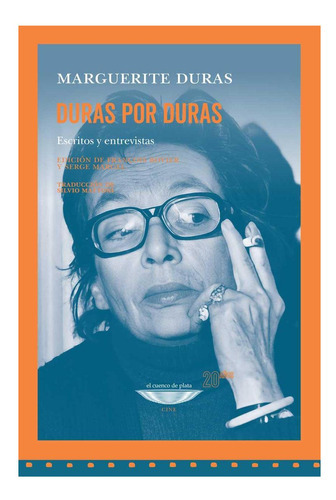 Duras Por Duras, De Marguerite Duras. Editorial El Cuenco De Plata, Tapa Blanda, Edición 1 En Español, 2023