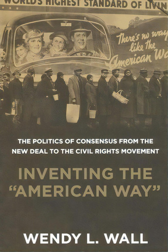 Inventing The American Way , De Wendy Wall. Editorial Oxford University Press Inc, Tapa Blanda En Inglés