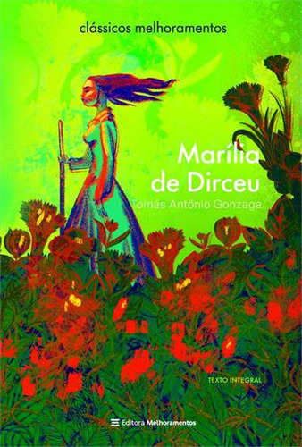 Marília De Dirceu, De Tomás Antônio Gonzaga. Editorial Melhoramentos, Capa Mole, Edição 2 Em Português, 2024